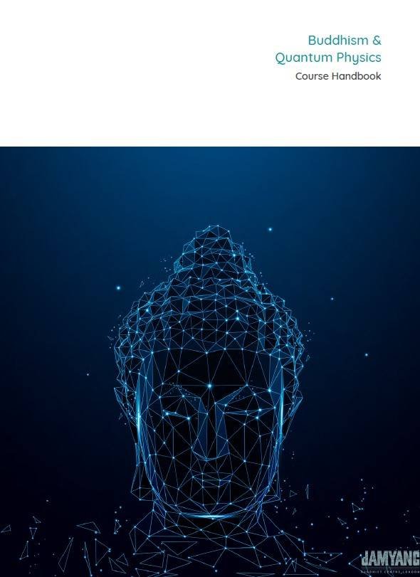 Buddhism and Quantum Physics.