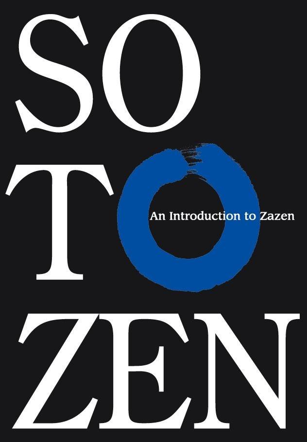 SOTO ZEN: An Introduction to Zazen